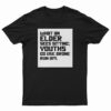 What An Elder Sees Sitting Youths Go Use Drone Run Am T-Shirt