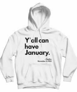 Y'all Can Have January Hoodie