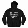 Ye Must Be Born Again Hoodie