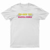 Yo Soy Tu Gatita Fiera T-Shirt