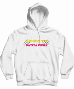 Yo Soy Tu Gatita Fiera Hoodie