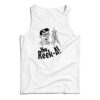 You Reek A Tank Top