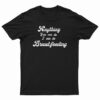 Anything You Can Do I Can Do Breastfeeding T-Shirt, Anything You Can Do I Can Do Breastfeeding Tank Top, Anything You Can Do I Can Do Breastfeeding Sweatshirt, Anything You Can Do I Can Do Breastfeeding Hoodie,