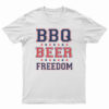 BBQ Beer Freedom T-Shirt