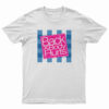 Back And Body Hurts T-Shirt