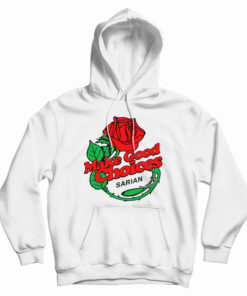 Bailey Sarian Make A Good Choice Hoodie