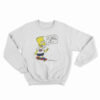 Bart Simpsons At Least I'm Enjoying The Ride Sweatshirt