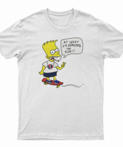 Bart Simpsons At Least I'm Enjoying The Ride T-Shirt
