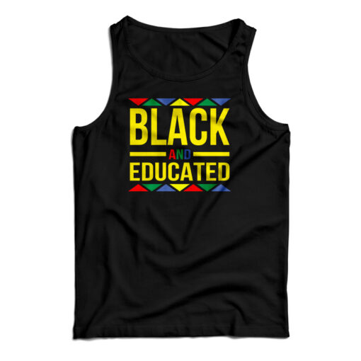 Black And Educated Tank Top