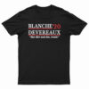 Blanche 2020 Devereaux Eat Dirt And Die Trash T-Shirt