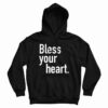 Bless Your Heart Hoodie