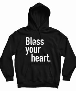 Bless Your Heart Hoodie