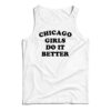 Chicago Girls Do It Better Tank Top