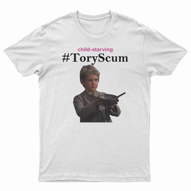 Child Starving Tory Scum T-Shirt
