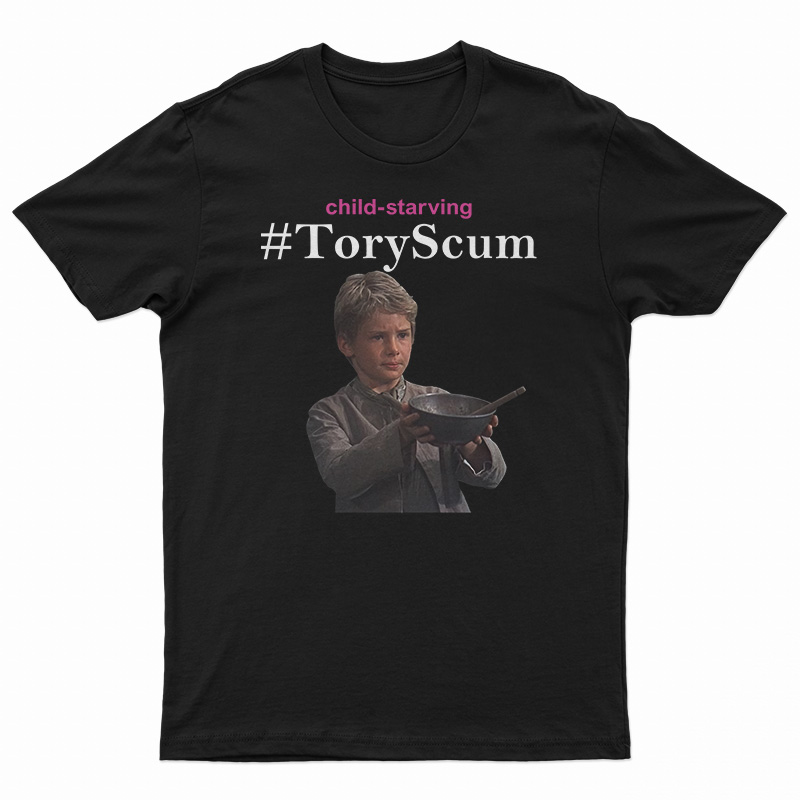 Child Starving Tory Scum T-Shirt