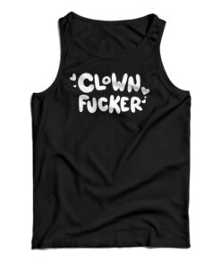 Clown Fucker Tank Top
