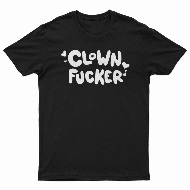 Clown Fucker T-Shirt