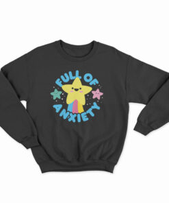 Cute Kawaii Full Of Anxiety Sweatshirt
