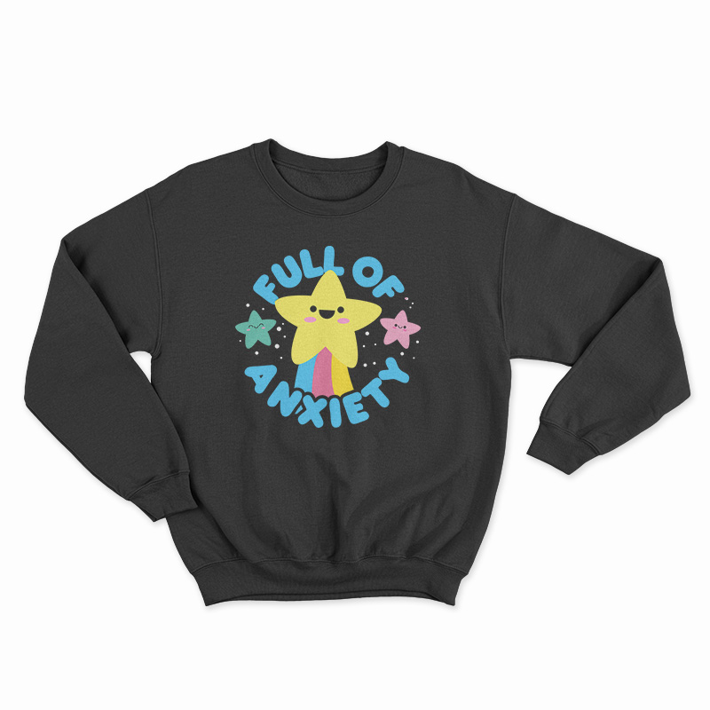 Cute Kawaii Full Of Anxiety Sweatshirt