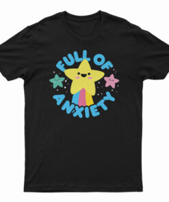 Cute Kawaii Full Of Anxiety T-Shirt