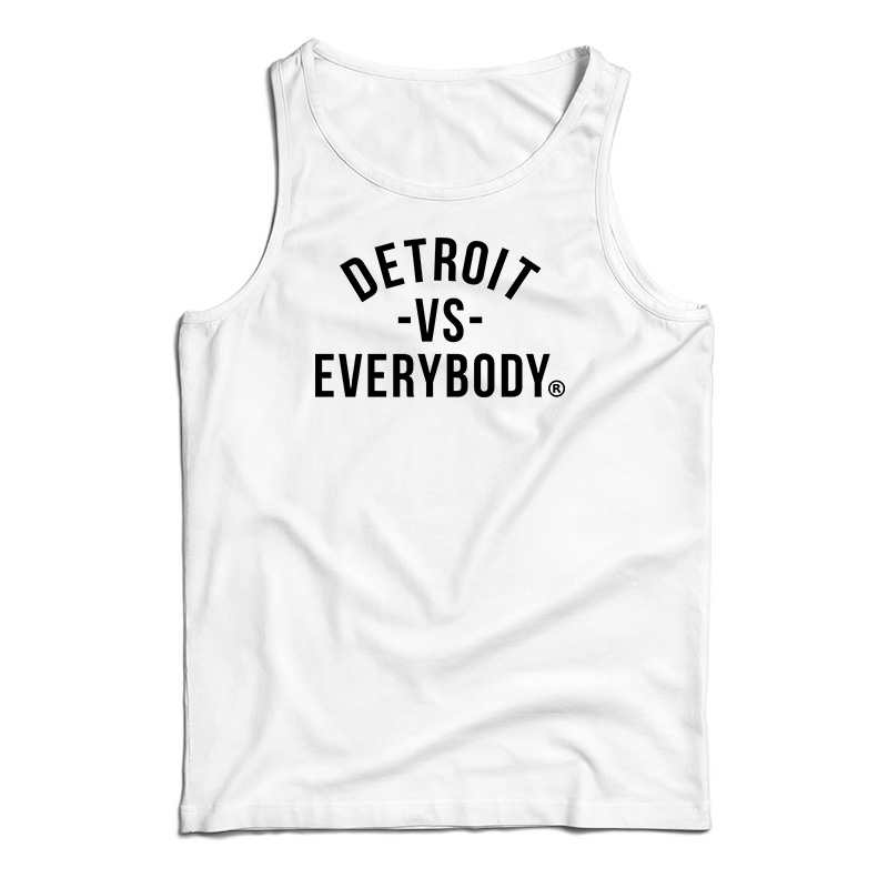 Detroit VS Everybody Tank Top For UNISEX