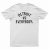 Detroit VS Everybody T-Shirt