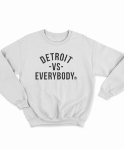 Detroit VS Everybody Sweatshirt