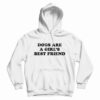 Dogs Are A Girl's Best Friend Hoodie