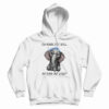 Elephant I'm Sorry Did I Roll My Eyes Out Loud Hoodie