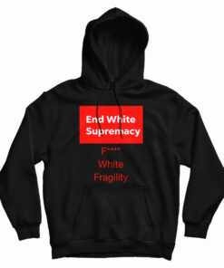End White Supremacy Hoodie