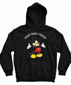 Everything's Fucked Hoodie