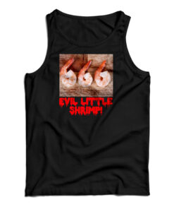 Evil Little Shrimp Tank Top
