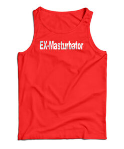 Ex-Masturbator Tank Top