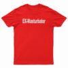 Ex-Masturbator T-Shirt