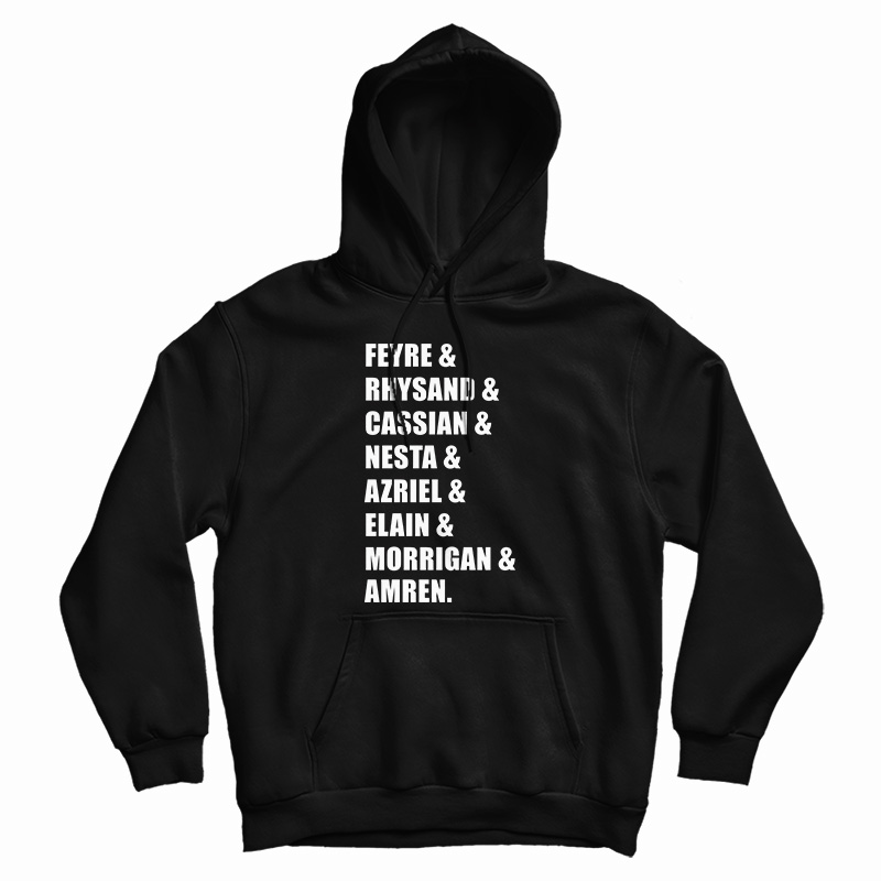 Feyre Rhysand Cassian Nesta Azriel Elain Morrigan Amren Hoodie