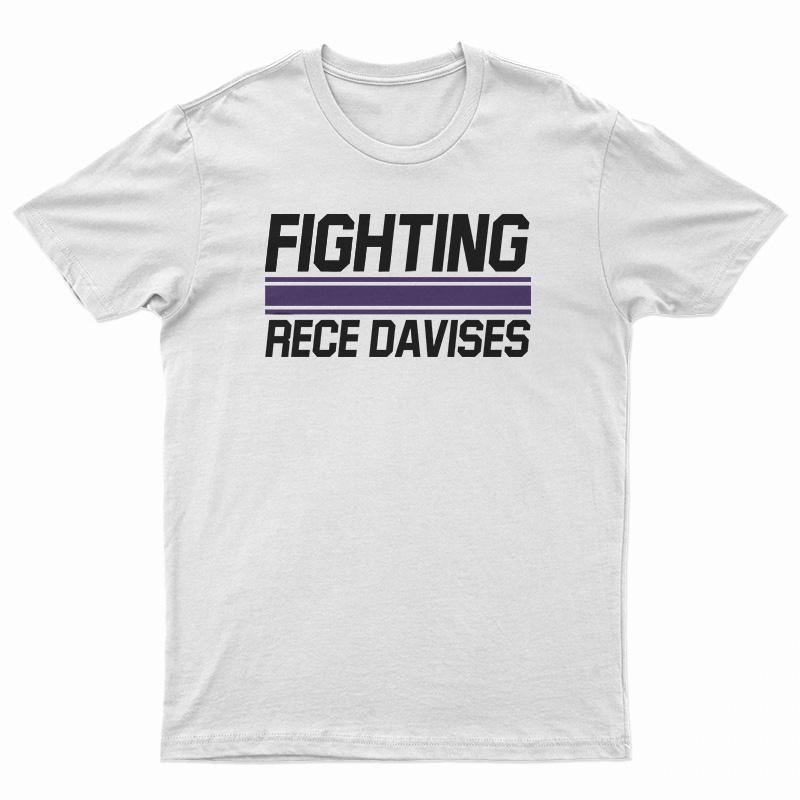 Fighting Rece Davises T-Shirt