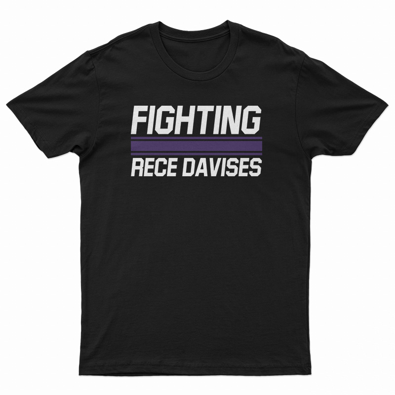 Fighting Rece Davises T-Shirt