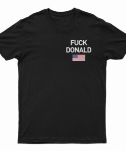 Fuck Donald Trump Anti Trump Pocket T-Shirt