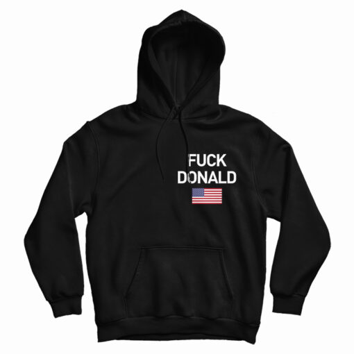 Fuck Donald Trump Anti Trump Pocket Hoodie