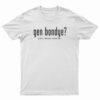 Gen Bondye Jodi A Demen Chack Jou T-Shirt