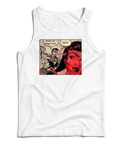 Give Me Attention Nope Tank Top