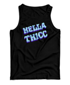 Hella Thicc Tank Top