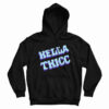 Hella Thicc Hoodie