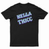 Hella Thicc T-Shirt