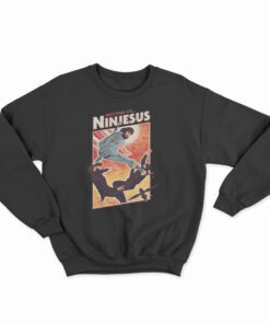 Holy Fuck It's Ninjesus Sweatshirt