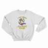 I Can Show You Some Trash Racoon Possum Sweatshirt