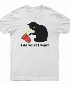 I Do What I Want Cat T-Shirt