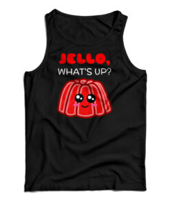 Jello What's Up Cute Gelatin Pun Tank Top