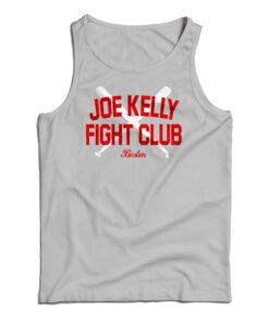 Joe Kelly Fight Club Boston Tank Top