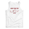 Just The Tip 36-35 Tank Top